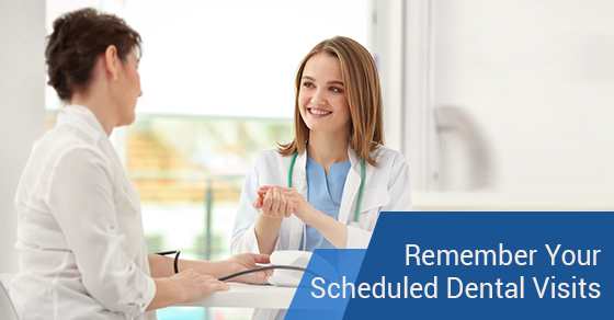 Remember Your Scheduled Dental Visits
