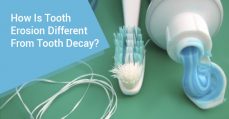 How Is Tooth Erosion Different From Tooth Decay