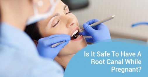 Root canal during pregnancy