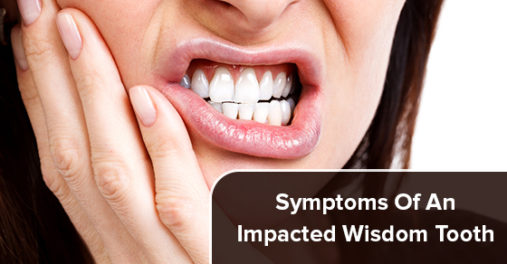 6 Symptoms Of An Impacted Wisdom Tooth | Oakville Place Dental