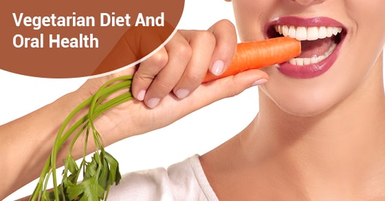 Vegetarian Diet And Oral Health