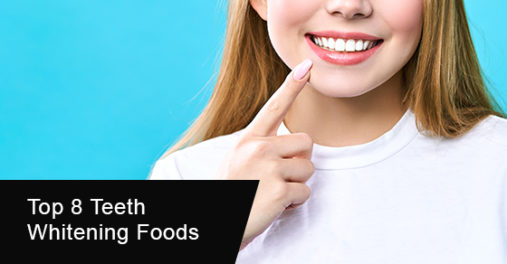 The top 8 foods for tooth whitening