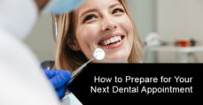 How to prepare for your next dental appointment