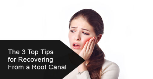 The 3 top tips for recovering from a root canal