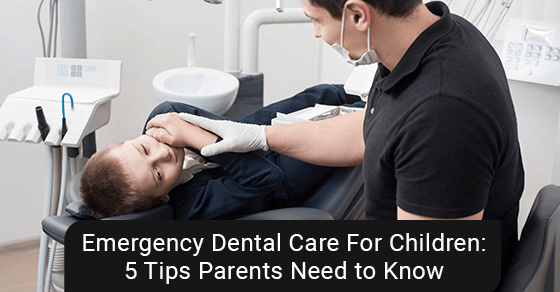 Emergency dental care for children: 5 tips parents need to know