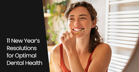 11 new year’s resolutions for optimal dental health